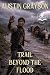 Trail Beyond the Flood by Austin Grayson