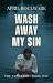 Wash Away My Sin: A cult ho...