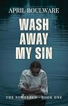Wash Away My Sin:...
