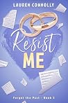 Resist Me: A marr...