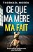 Ce que ma mère m'a fait by Thorkael Morra