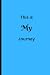 This Is My Journey: A Simpl...