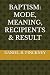 BAPTISM: MODE, MEANING, REC...