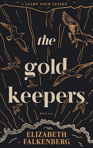 The Gold Keepers by Elizabeth Falkenberg The Gold Keepers by Elizabeth Falkenberg