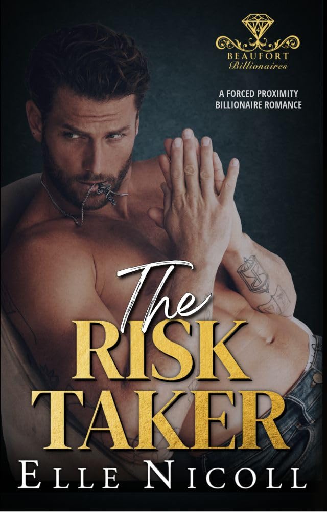 The Risk Taker (Beaufort Billionaires #4)