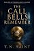 The Call Bell Remembers by T.N. Saint