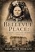 BELLEVUE PLACE: A MARY LINC...