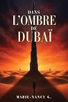 Dans l'ombre de Dubaï (French Edition)