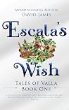 Escala's Wish by David                      ...