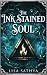 The Ink-Stained Soul by Lisa Sathya