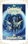 The Celestial Dragon (The Dragons of Shadowhold #4) The Celestial Dragon (The Dragons of Shadowhold #4)