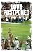 Love Postponed: A Story of ...
