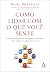 Como lidar com o que você s...
