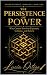 THE PERSISTENCE OF POWER : ...