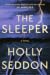 The Sleeper by Holly Seddon The Sleeper by Holly Seddon