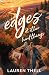 Edges & Other Hard Things by Lauren Thell