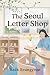 The Seoul Letter Shop: A Novel