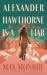 Alexander Hawthorne Is a Liar by Max Monroe Alexander Hawthorne Is a Liar by Max Monroe