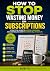 How to Stop Wasting Money o...