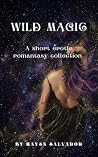Wild Magic: A sho...