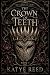 The Crown of Teeth: A YA Dr...