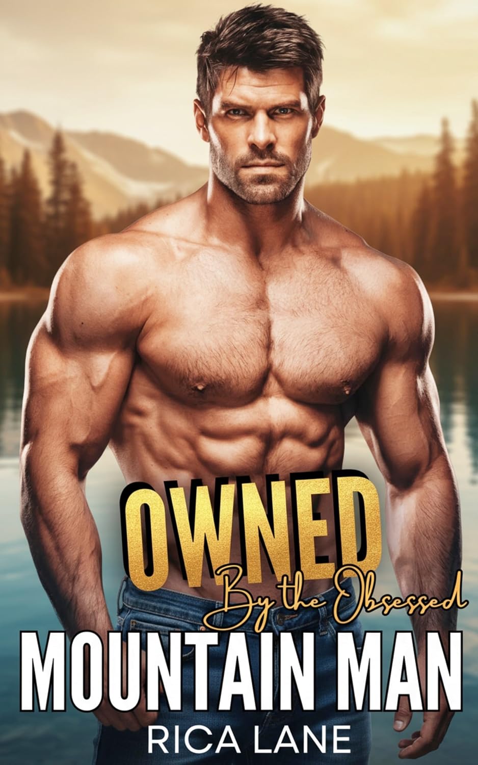 Owned by the Obsessive Mountain Man: An OTT Mountain Man and Curvy Heroine Grumpy Sunshine Romance (Mountain Men of Pine Valley Book 1)