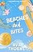Beaches and Bites by Ava Thorne