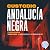 Andalucía negra: Trilogía: ...