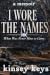 I Wore the Names: What was ...