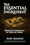 The Essential Ingredient by Keri Mangis