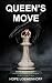 Queen's Move by Hope Loewenhoff