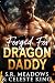 Forged For Dragon Daddy