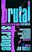 Brutal & Strange: Stories I...