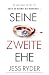 Seine zweite Ehe: Ein packe...