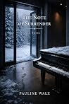 The Note of Surrender by Pauline Walz The Note of Surrender by Pauline Walz