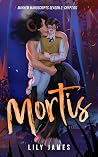 Mortis by Lily James Mortis by Lily James