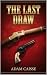 The Last Draw by Adam Caisse