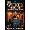 His Wicked Truth: A Gritty Street Lit Forbidden Love Story