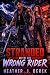 Stranded With the Wrong Rid...
