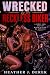 Wrecked by the Reckless Biker by Heather J. Derek