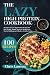 The Lazy High Protein Cookb...