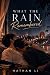 What the Rain Remembered: A...