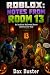Roblox: Notes from Room 13: An Unofficial Halloween Horror Adventure for Kids