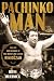 Pachinko Man: The Life and ...