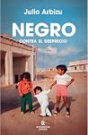 Negro. Contra el desprecio