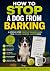How to Stop a Dog From Bark...