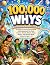 100,000 Whys With Amazing Answers For Kids by Fiona Rivers