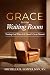 Grace In The Waiting Room: ...