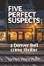 Five Perfect Suspects: a De...