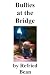 Bullies at the Bridge